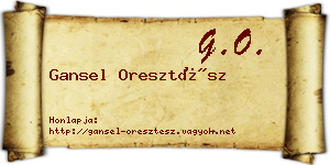 Gansel Oresztész névjegykártya
